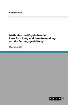 Methoden und Ergebnisse der Leserforschung und ihre Anwendung auf die Zeitungsgestaltung(German, Paperback, Drabner Georg)