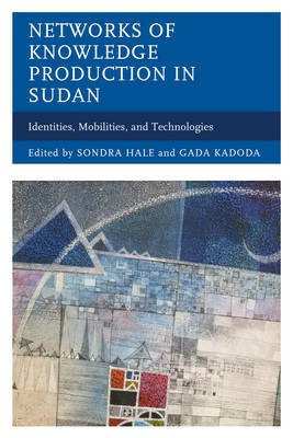 Networks of Knowledge Production in Sudan(English, Hardcover, unknown)
