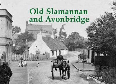 Old Slamannan and Avonbridge(English, Paperback, Hood John)