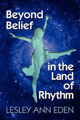 Beyond Belief in the Land of Rhythm(English, Paperback, Eden Lesley Ann)