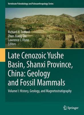 Late Cenozoic Yushe Basin, Shanxi Province, China: Geology and Fossil Mammals(English, Hardcover, unknown)