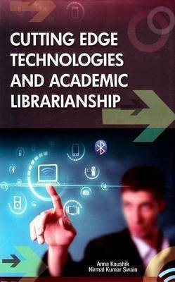 Cutting Edge Technologies and Academic Librarianship(English, Hardcover, unknown)