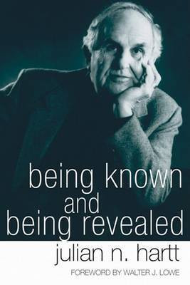 Being Known and Being Revealed(English, Paperback, Hartt Julian)