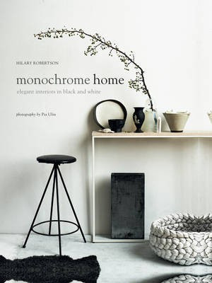 Monochrome Home(English, Hardcover, Robertson Hilary)