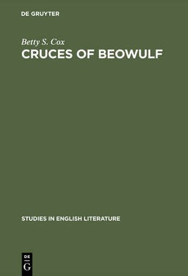 Cruces of Beowulf(English, Electronic book text, Cox Betty S.)