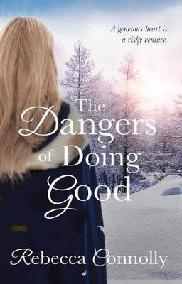 The Dangers of Doing Good(English, Electronic book text, Connolly Rebecca)