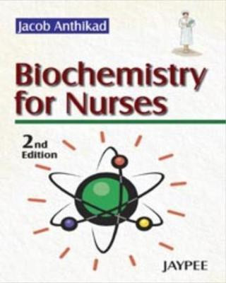 Biochemistry for Nurses(English, Paperback, Anthikad Jacob)