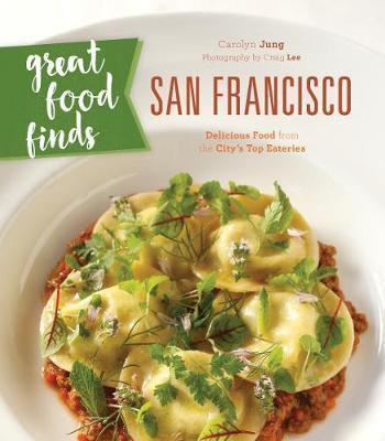 Great Food Finds San Francisco(English, Electronic book text, Jung Carolyn)