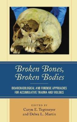 Broken Bones, Broken Bodies(English, Hardcover, unknown)