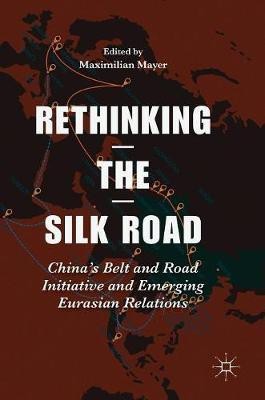 Rethinking the Silk Road(English, Hardcover, unknown)