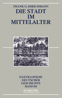 Die Stadt im Mittelalter(German, Paperback, Hirschmann Frank G)