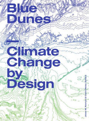 Blue Dunes - Resiliency by Design(English, Paperback, Keenan Jesse M.)