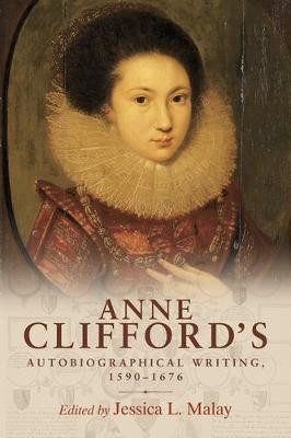 Anne Clifford's Autobiographical Writing, 1590-1676(English, Electronic book text, unknown)