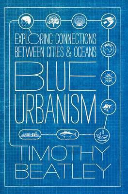 Blue Urbanism(English, Paperback, Beatley Timothy Professor)