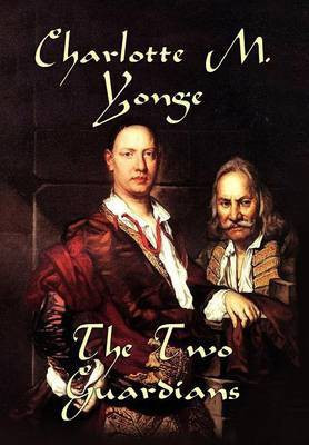 The Two Guardians(English, Hardcover, Yonge Charlotte M)