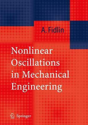 Nonlinear Oscillations in Mechanical Engineering(English, Electronic book text, Fidlin Alexander)