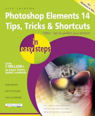 Photoshop Elements 14 Tips, Tricks & Shortcuts in Easy Steps(English, Paperback, Vandome Nick)