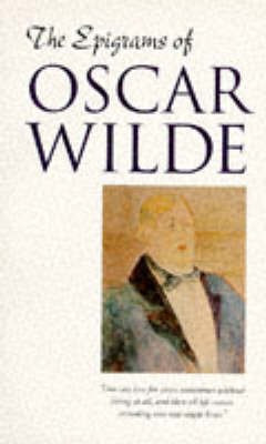 The Epigrams of Oscar Wilde(English, Paperback, Wilde Oscar)