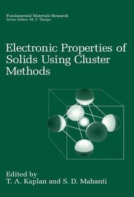 Electronic Properties of Solids Using Cluster Methods(English, Online resource, T.A. Kaplan)