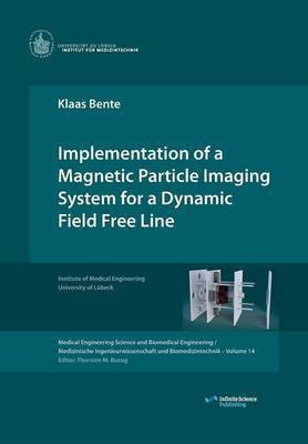 Implementation of a Magnetic Particle Imaging System for a Dynamic Field Free Line(English, Paperback, Bente Klaas)