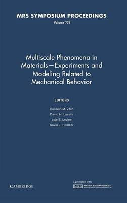 Multiscale Phenomena in Materials - Experiments and Modeling Related to Mechanical Behavior: Volume 779(English, Hardcover, unknown)