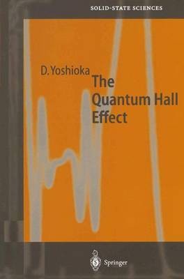 The Quantum Hall Effect(English, Paperback, Yoshioka Daijiro)