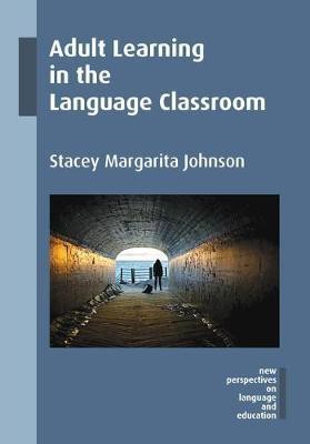 Adult Learning in the Language Classroom(English, Electronic book text, Johnson Stacey Margarita)