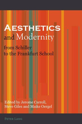 Aesthetics and Modernity from Schiller to the Frankfurt School(English, Paperback, unknown)