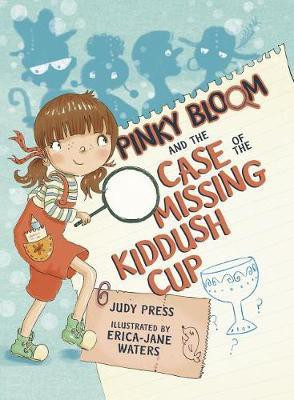 Pinky Bloom and the Case of the Missing Kiddush Cup(English, Electronic book text, Press Judy)
