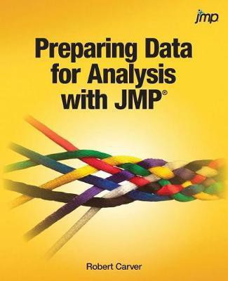 Preparing Data for Analysis with JMP(English, Paperback, Carver Robert)