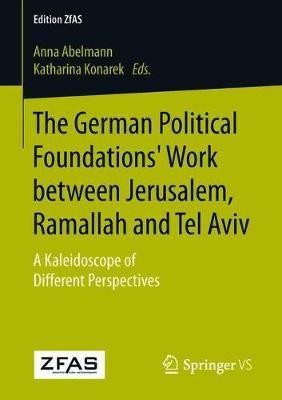 The German Political Foundations' Work between Jerusalem, Ramallah and Tel Aviv(English, Paperback, unknown)
