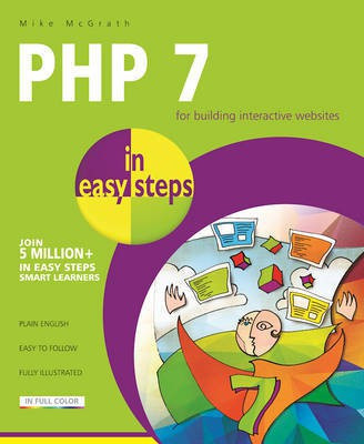 PHP 7 in Easy Steps(English, Paperback, McGrath Mike)