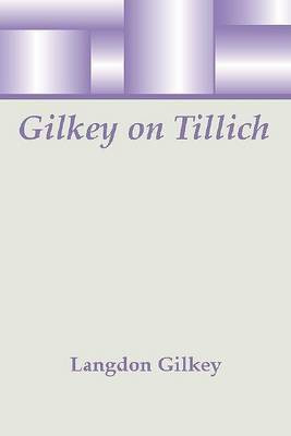 Gilkey on Tillich(English, Paperback, Gilkey Langdon)