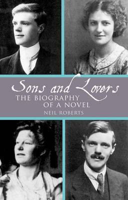 Sons and Lovers: The Biography of a Novel(English, Hardcover, Roberts Neil)