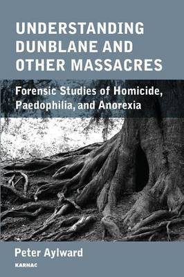 Understanding Dunblane and other Massacres(English, Electronic book text, Aylward Peter)