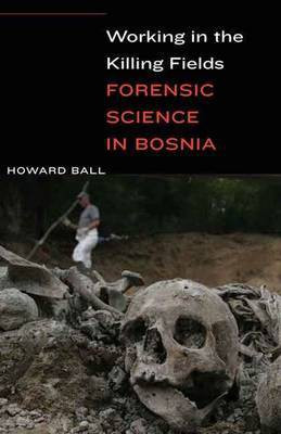 Working in the Killing Fields(English, Hardcover, Ball Howard)
