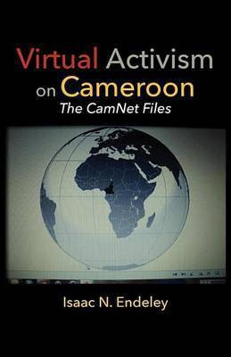 Virtual Activism on Cameroon(English, Electronic book text, Endeley Isaac N)