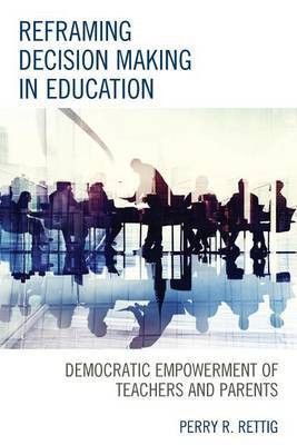 Reframing Decision Making in Education(English, Paperback, Rettig Perry R.)