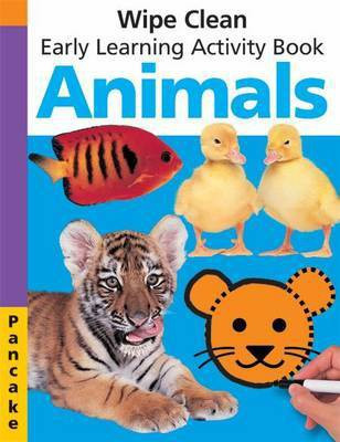 Pancake - Wipe Clean Early Learning Activity - Animals(English, Paperback, Priddy Roger)
