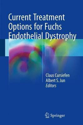 Current Treatment Options for Fuchs Endothelial Dystrophy(English, Hardcover, unknown)