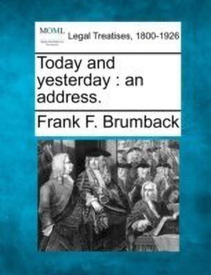 Today and Yesterday(English, Paperback, Brumback Frank F)