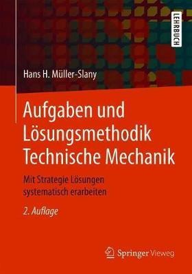 Aufgaben und Loesungsmethodik Technische Mechanik(German, Paperback, Mueller-Slany Hans H.)