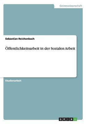 OEffentlichkeitsarbeit in der Sozialen Arbeit(German, Paperback, Reichenbach Sebastian)