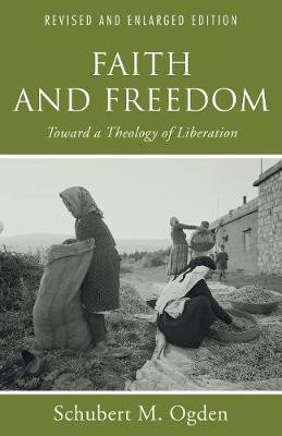 Faith and Freedom(English, Paperback, Ogden Schubert M)