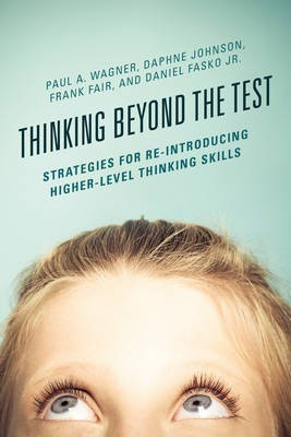 Thinking Beyond the Test(English, Hardcover, Wagner Paul A.)