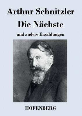 Die Naechste(German, Paperback, Schnitzler Arthur)
