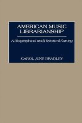 American Music Librarianship(English, Hardcover, June Bradley Carol)