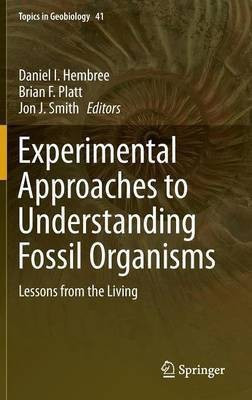 Experimental Approaches to Understanding Fossil Organisms(English, Hardcover, unknown)