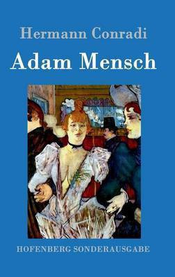 Adam Mensch(German, Hardcover, Conradi Hermann)