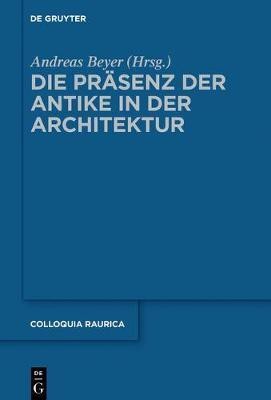 Die Prasenz der Antike in der Architektur(German, Hardcover, unknown)